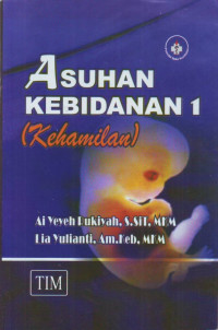 ASUHAN KEBIDANAN I: (KEHAMILAN)