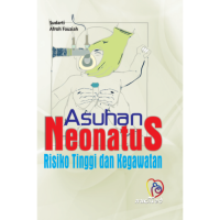 Asuhan Neonatus : Resiko Tinggi dan Kegawatan