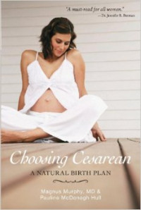 Choosing cesarean: a natural birth plan