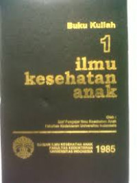 Buku Kuliah 1: Ilmu kesehatan anak