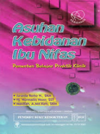 Asuhan Kebidanan Ibu Nifas: Penuntun Belajar Praktik Klinik