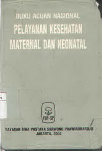 BUKU ACUAN NASIONAL PELAYANAN KESEHATAN MATERIAL DAN NEONATAL