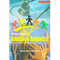 Buku Ajar Kebidanan Komunitas: Teori dan Aplikasi Dilengkapi Contoh Askeb