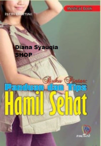 BUKU PINTAR: Panduan dan tips hamil sehat