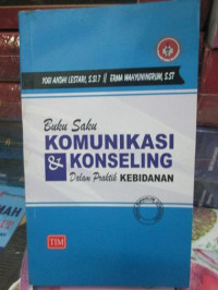 Buku Saku Komunikasi dan Konseling dalam Praktik Kebidanan