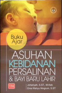 Buku Ajar Asuhan Kebidanan Persalinan dan Bayi Baru Lahir