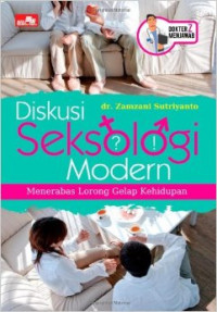 Diskusi Seksologi Modern: Menerobos Lorong Gelap Kehidupan