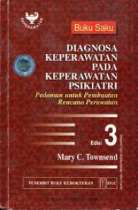 Buku Saku Diagnosa Keperawatan Pada Keperawatan Psikiatri: Pedoman untuk pembuatan rencana perawatan