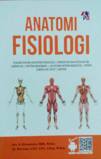 ANATOMI FISIOLOGI : Dasar-dasar anatomi fisiologi, struktur dan fungsi sel jaringan, sistem eksokrin, anatomi sistem selekta, sendi jaringan otot, sistem