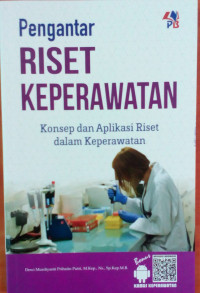 Pengantar Riset Keperawatan : Konsep dan aplikasi riset dalam keperawatan