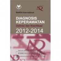 Diagnosis Keperawatan: Defenisi dan klasifikasi 2012-2014 (NANDA International)