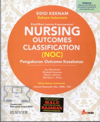 Nursing Outcomes Classification (NOC):Pengukuran outcomes kesehatan