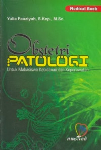 OBSTETRI PATOLOGI :Untuk mahasiswa kebidanan dan keperawatan