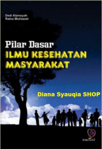 Pilar Dasar Ilmu Kesehatan Masyarakat