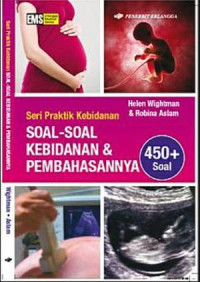 Seri Praktik Kebidanan: Soal-soal Kebidanan & Pembahasannya