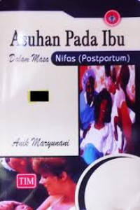 ASUHAN PADA IBU DALAM MASA NIFAS (POSTPARTUM)