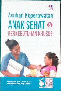 Asuhan Keperawatan Anak Sehat dan Berkebutuhan Khusus