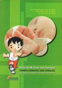 Buku ajar (teori dan konsep) tumbuh kembang dan stimulasi bayi, toddler, pra sekolah, usia sekolah dan remaja