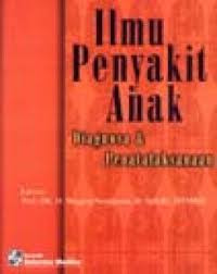 Ilmu Penyakit Anak: Diagnosa dan penatalaksanaan