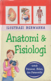 Ilustrasi berwarna anatomi dan fisiologi untuk perawat bidan dan paramedis
