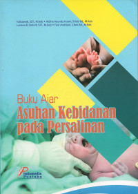 Buku ajar: Asuhan kebidanan pada persalinan