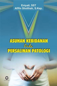 Asuhan Kebidanan pada Persalinan Patologi