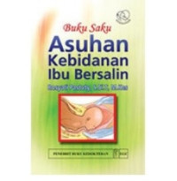 Buku Saku Asuhan Kebidanan Ibu Bersalin