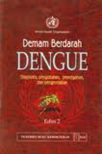 Demam Berdarah Dengue: Diagnosis, pengobatan, pencegahan dan pengendalian