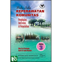 Buku Saku Keperawatan Komunitas: Pengkajian, intervensi, dan penyulihan