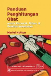 Panduan Penghitungan Obat: Untuk perawat, bidan dan praktisi kesehatan