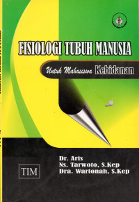 Fisiologi tubuh manusia untuk mahasiswa kebidanan