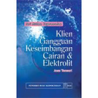 Klien Gangguan Keseimbangan Cairan dan Elektrolit