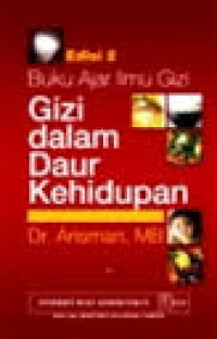 Gizi Dalam Daur Ulang Kehidupan: Buku ajar ilmu gizi