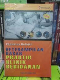 Penuntun Belajar Keterampilan Dasar Praktik Klinik Kebidanan