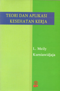 Teori dan aplikasi kesehatan kerja