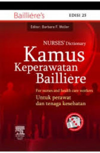 Kamus Keperawatan Bailliere: Untuk perawat dan tenaga kesehatan