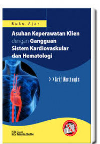 Buku Ajar Asuhan Keperawatan Klien Dengan Gangguan Sistem Kardiovaskular Dan Hematologi