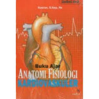 Buku Ajar Anatomi Fisiologi Kardiovaskuler