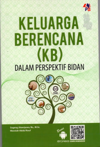 Keluarga Berencana (KB) dalam perspektif bidan