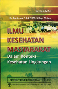 Ilmu Kesehatan Masyarakat: Dalam konteks kesehatan lingkungan