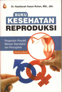 Buku Kesehatan Reproduksi: Pengenalan penyakit menular reproduksi dan pencegahannya