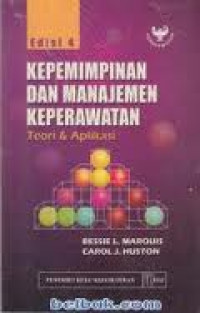 Kepemimpinan dan Manajemen Keperawatan: Teori dan aplikasi