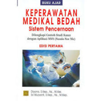 Buku Ajar Keperawatan Medikal Bedah Sistem Pencernaan: Dilengkapi contoh studi kasus dengan aplikasi NNN (Nanda, Noc, Nic)