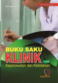 Buku Satu Klinik untuk Keperawatan dan Kebidanan