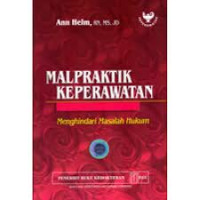 Malpraktik Keperawatan: Menghindari masalah hukum