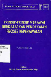 Prinsip-Prinsip Merawat Berdasarkan Pendekatan Proses Keperawatan