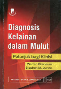 Diagnosa Kelainan Dalam Mulut: Petunjuk bagi klinis