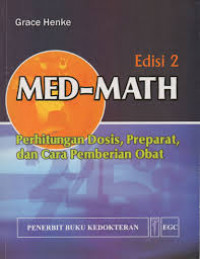 MED-MATH: Perhitungan dosis, preparat dan cara pemberian obat