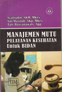 Manajemen mutu pelayanan kesehatan untuk bidan