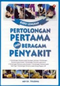 Buku Lengkap Pertolongan Pertama Pada Beragam Penyakit